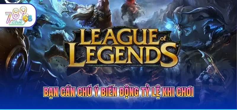 Soi Kèo LOL Hôm Nay – Bí Quyết Phân Tích Chuẩn Xác Từ Chuyên Gia 4 Bạn cần chú ý biến động tỷ lệ khi chơi