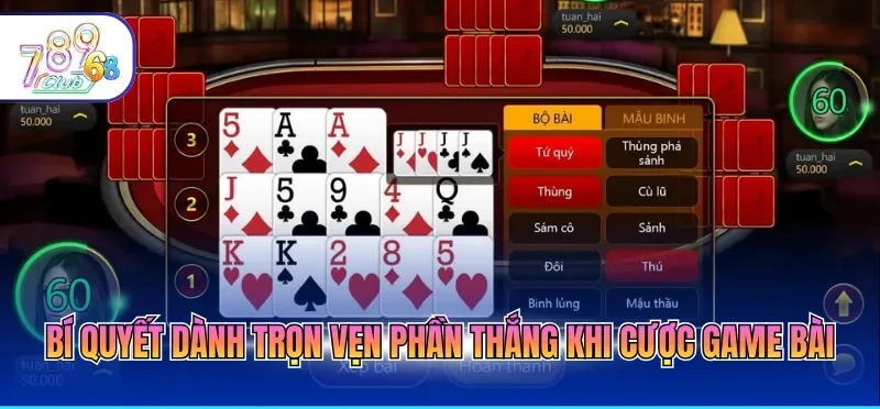 Bí quyết dành trọn vẹn phần thắng khi cược game bài
