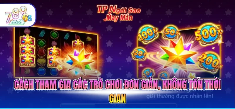 Top Game Nổ Hũ Hot Nhất 2026 Được Yêu Thích Tại Cổng Game 2 Cách tham gia các trò chơi đơn giản, không tốn thời gian