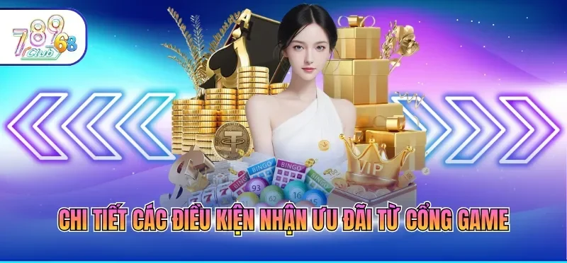 Khuyến Mãi 789CLUB 4 Chi tiết các điều kiện nhận ưu đãi từ cổng game