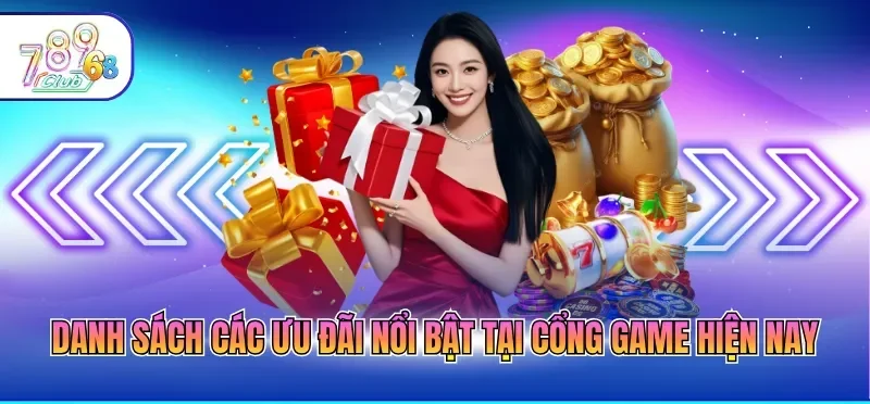 Khuyến Mãi 789CLUB 2 Danh sách các ưu đãi nổi bật tại cổng game hiện nay