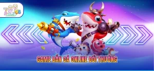 Game bắn cá online đổi thưởng